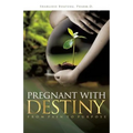 Pregnant With Destiny