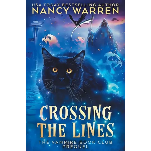 Crossing the Lines: A Paranormal Women's Fiction Cozy Mystery