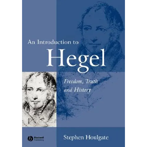 An Introduction to Hegel: Freedom, Truth and History