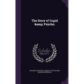 The Story of Cupid & Psyche;