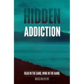 Hidden Addiction
