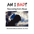 Am I Bad? Recovering from Abuse