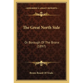 The Great North Side: Or Borough Of The Bronx (1897)