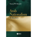 Arab Nationalism: A History Nation and State in the Arab World