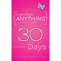 Manifest Anything You Want in 30 Days