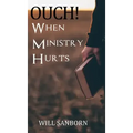 OUCH! When Ministry Hurts