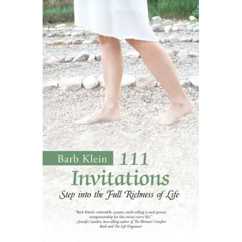 111 Invitations: Step in to the Full Richness of Life