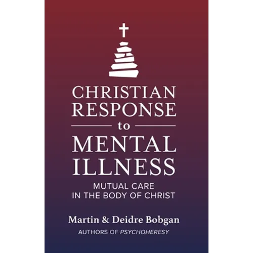Christian Response to Mental Illness: Mutual Care in the Body of Christ