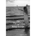 The Importance of Being Average