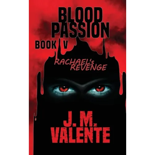 Blood Passion Book V: Rachael's Revenge