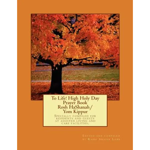 To Life! High Holy Day Prayer Book - Rosh HaShanah/Yom Kippur