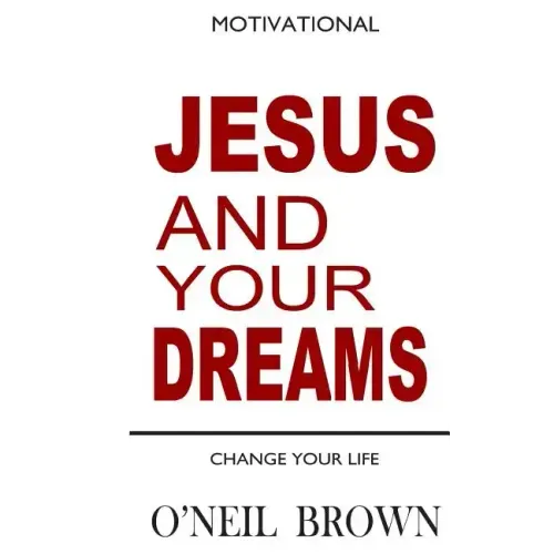 Jesus and Your Dreams: Change Your Life