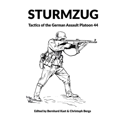 Sturmzug: Tactics of the German Assault Platoon 44 (Softcover)