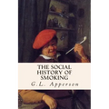 The Social History of Smoking