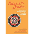 Betwixt and Between: Patterns of Masculine and Feminine Initiation