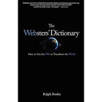 The Websters' Dictionary: How to Use the Web to Transform the World