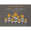 Zakka Embroidery: Simple One- And Two-Color Embroidery Motifs and Small Crafts