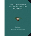 Freemasonry and the Anti Christian Movement