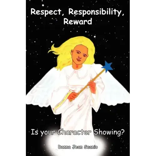 Respect, Responsibility, Reward: Is your Character Showing?