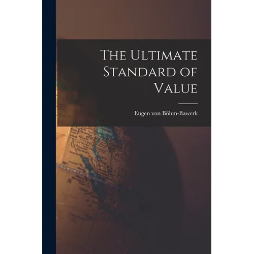The Ultimate Standard of Value