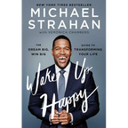 Wake Up Happy: The Dream Big, Win Big Guide to Transforming Your Life - Paperback