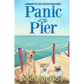 Panic at the Pier (A Whodunit Pet Cozy Mystery Series Book 1)
