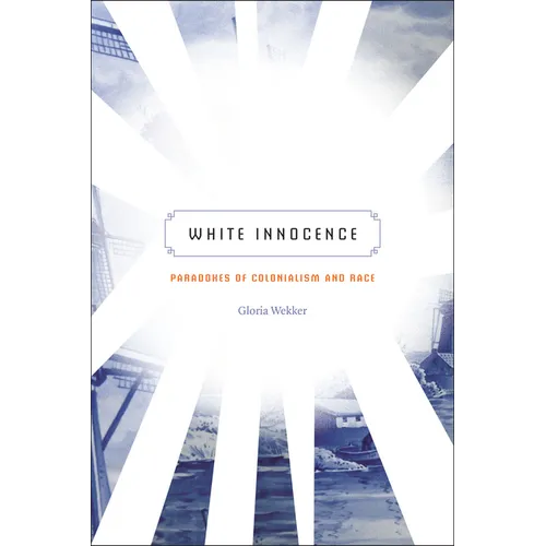 White Innocence: Paradoxes of Colonialism and Race
