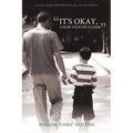 It's Okay, You're with My Father: (A Child Abuse Investigator's Call to the Church)