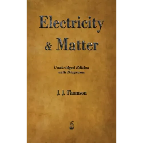 Electricity and Matter