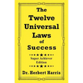 The Twelve Universal Laws of Success