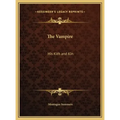 The Vampire: His Kith and Kin