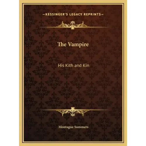 The Vampire: His Kith and Kin