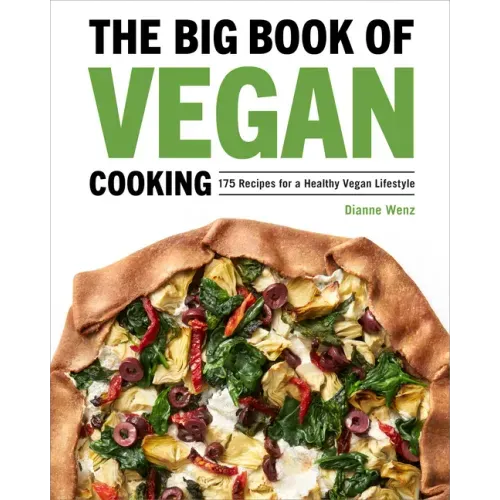 The Big Book of Vegan Cooking: 175 Recipes for a Healthy Vegan Lifestyle