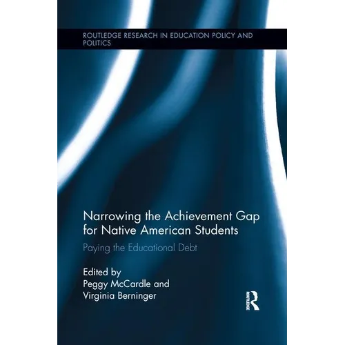 Narrowing the Achievement Gap for Native American Students: Paying the Educational Debt
