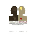 Defeated Demons: Freedom from Consciousness Parasites in Psychopathic Society