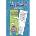 30 Quotes to Color DIY Bookmarks: Quote & Cupcake Coloring Bookmarks