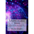 Unbreakable Mind: Channeling your Survival Instincts after Catastrophic Injury