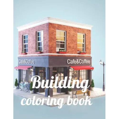 Building coloring book: A Coloring Book of 35 Unique Stress Relief building Coloring Book Designs Paperback