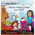 Nana's Helping Hand with PTSD: A Unique Nurturing Perspective to Empowering Children Against a Life-Altering Impact