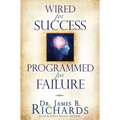 Wired for Success, Programmed for Failure