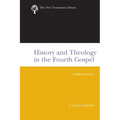 History and Theology in the Fourth Gospel, Revised and Expanded