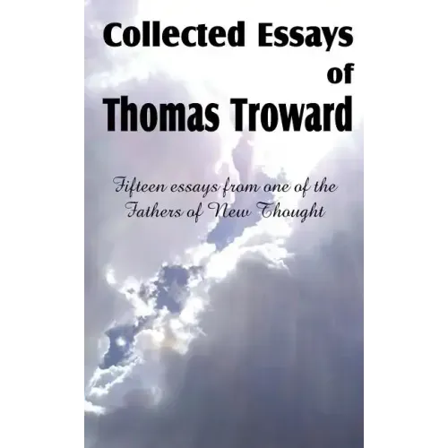 Collected Essays of Thomas Troward