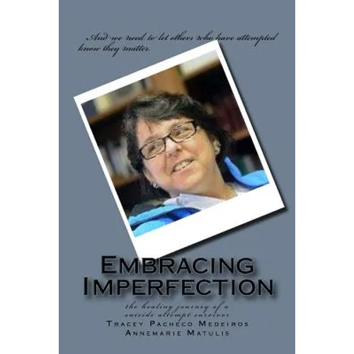 Embracing Imperfection: the healing journey of a suicide attempt survivor