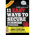 Stealth Capital Secrets: 11 Easy Ways to Secure Business Funding