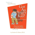 Got an Angry Kid? Parenting Spike: A Seriously Difficult Child