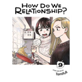 How Do We Relationship?, Vol. 9