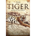 The Tiger: Keeper of the Forest