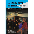 The Hardy Boys Mysteries, 1927-1979: A Cultural and Literary History