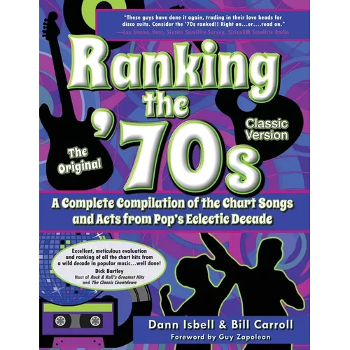Ranking the '70s: A Complete Compilaton of the Chart Songs and Acts from Pop's Eclectic Decade