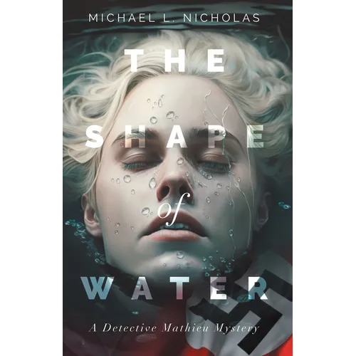 The Shape of Water: A Detective Mathieu Mystery